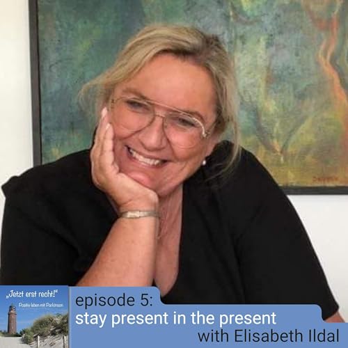 episode 5 - Stay present in the present with Elisabeth Ildal (30.10.2022)