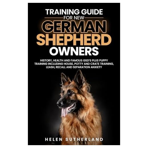 Training Guide For New German Shepherd Owners: History, Health and Famous GSD’s Plus Puppy Training including House, Potty and Crate Training, Leash, Recall and Separation Anxiety