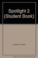 Spotlight 2: An English Course (Student Book) 015599543X Book Cover