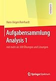 analysis 2 eth  Aufgabensammlung Analysis 1: mit mehr als 500 Übungen und Lösungen