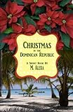  Christmas in the Dominican Republic