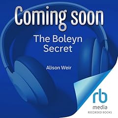 The Boleyn Secret Audiobook By Alison Weir cover art