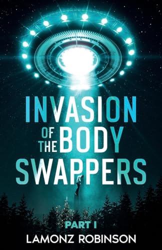 Invasion of the Body Swappers: Part I