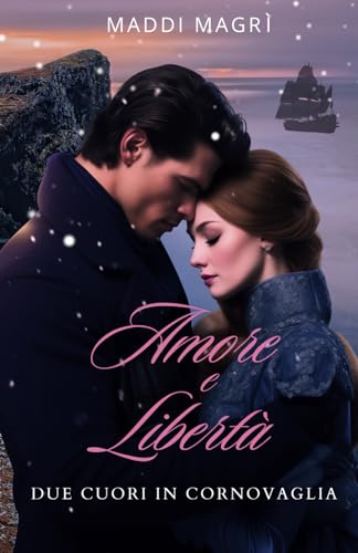 Amore e libertà (Due cuori in Cornovaglia)