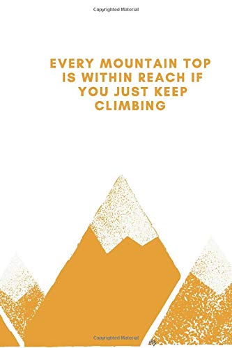 Every Mountain Top is Within Reach Journal: Paperback journal with mountain illustrations