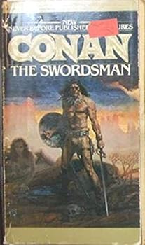 Paperback Conan the Swordsman (The Authorized New Adventures of Robert E. Howard's Conan, Book 1) Book