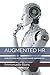 Produktbild AUGMENTED HR: HOW ARTIFICIAL INTELLIGENCE CAN RE-HUMANIZE HR