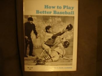 Paperback How to Play Better Baseball Book