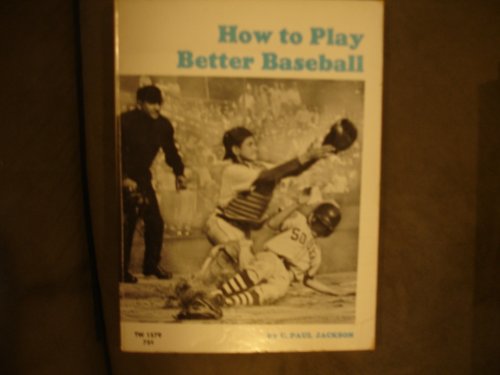How to Play Better Baseball B000I6PC5Y Book Cover