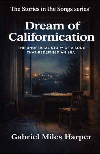 Bild: Dream of Californication: The Unofficial Story of A Song That Redefined an Era (The Stories in the Songs) f�r 10,69 EUR (-31%) statt 28,99 EUR bei amazon.de