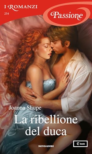 La ribellione del duca (I Romanzi Passione) (The Fifth Avenue Rebels Vol. 4)