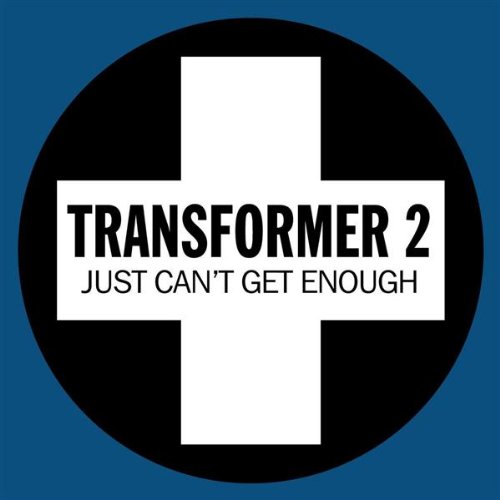 Transformer 2 Just Can't Get Enough [CDS] Music