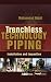 TRENCHLESS TECHNOLOGY PIPING: INSTALLATION AND INSPECTION