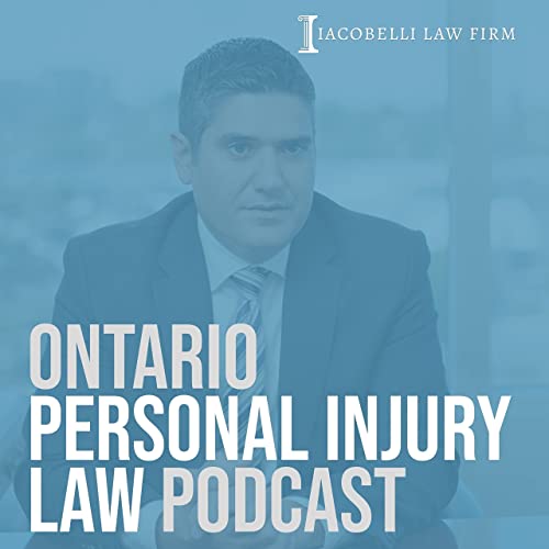 Ontario Personal Injury Law Podcast | Iacobelli Law Firm Podcast Por Iacobelli Law Firm arte de portada