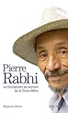 terrena services ecouflant  Pierre Rabhi, un humaniste au service de la Terre-Mère, coffret en 3 volumes: Du Sahara aux Cévennes ; Parole de terre ; Le Gardien du feu