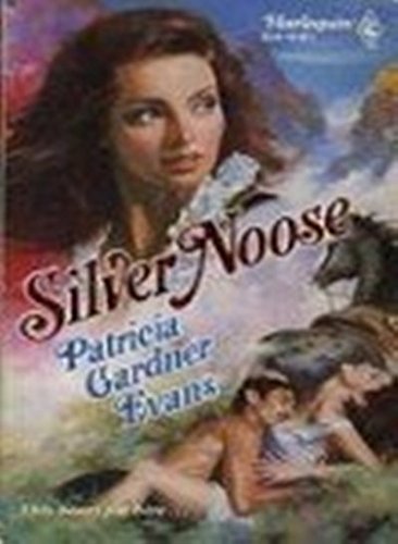 Silver Noose (By: Patricia Gardner Evans)