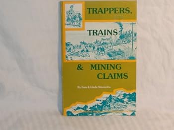 Paperback Trappers, Trains, and Mining Claims Colorado History Book