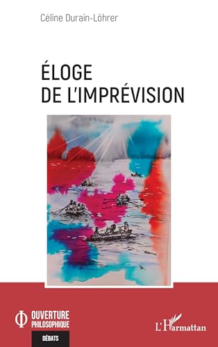 Éloge de l’imprévision