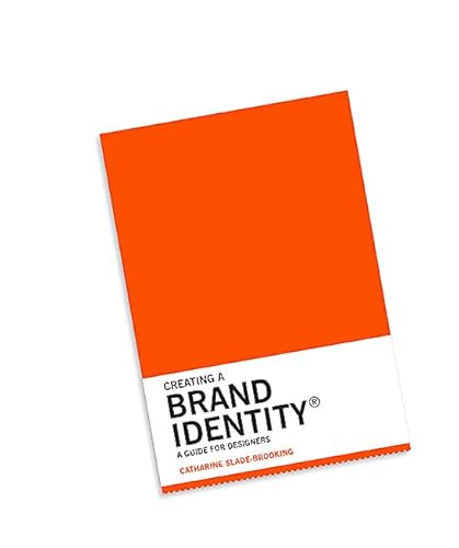 Creating A Brand Identity: A Guide For Designers: (Graphic Design Books, Logo Design, Marketing) #TOP20