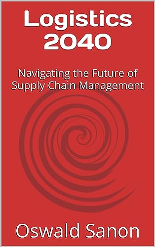 Logistics 2040: Navigating the Future of Supply Chain Management