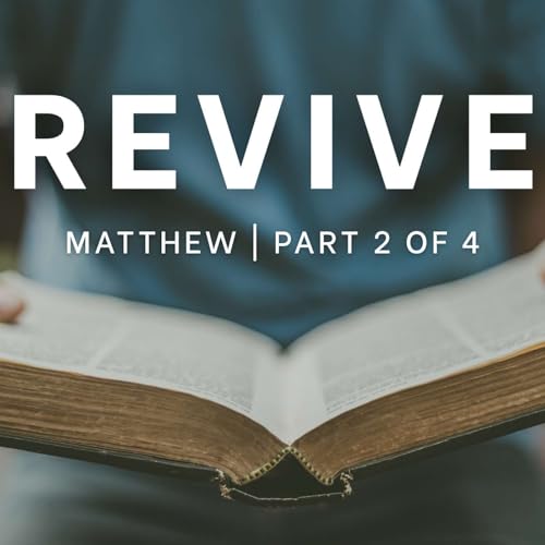 Matthew | Part 2 of 4