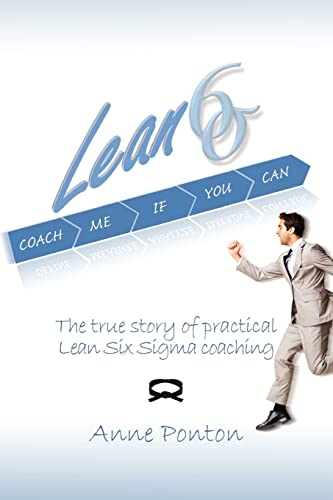 Lean Six Sigma: coach me if you can - practical coaching story