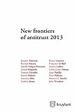 New frontiers of antitrust 2013: Comptetition Law in times of Economic Crisis - In Need of...