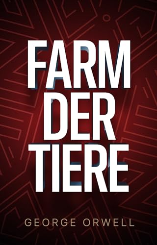 Farm der Tiere: Eine allegorische Satire über Macht und Verrat