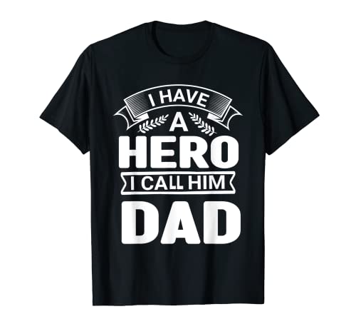 I Have A Hero I Call Him Dad - Papà Compleanno Festa del Papà Maglietta