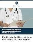 Medizinische Überprüfung der menschlichen Vagina