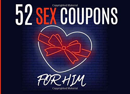 Télécharger 52 Sex Coupons For Him: Hot, Dirty & Naughty Vouchers Book To Spice Up Your Marriage & Sexual Life | Livre eBook France