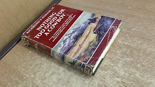 Nothing Too Good for a Cowboy B0000CJHS8 Book Cover