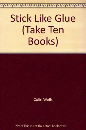 Stick Like Glue (Take Ten Books) 1562540580 Book Cover