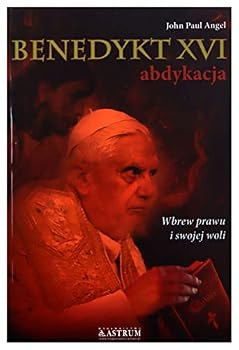 Paperback Benedykt XVI. Abdykacja. Wydanie 2 [Polish] Book
