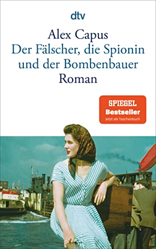 Cover zum Buch Der Fälscher, die Spionin und der Bom...