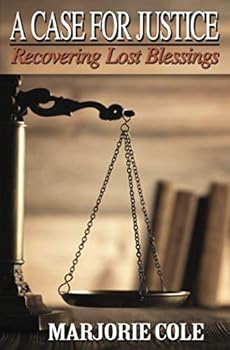 Paperback A Case For Justice: Recovering Lost Blessings Book