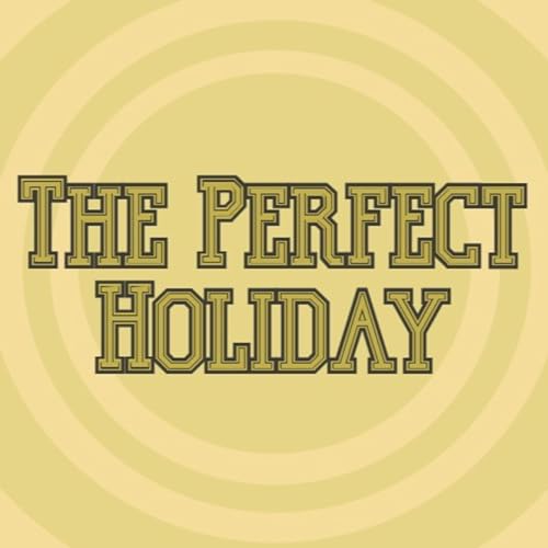 The Perfect Holiday