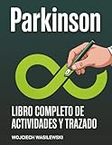 Parkinson: Libro Completo de Actividades y Trazado: 150 Páginas de Ejercicios Guiados de Caligrafía, Sudokus y Juegos Cognitivos para Fortalecer la ... Recuperar el Control Diario (Spanish Edition)