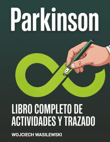 Parkinson: Libro Completo de Actividades y Trazado: 150 Páginas de Ejercicios Guiados de Caligrafía, Sudokus y Juegos Cognitivos para Fortalecer la ... Recuperar el Control Diario (Spanish Edition)