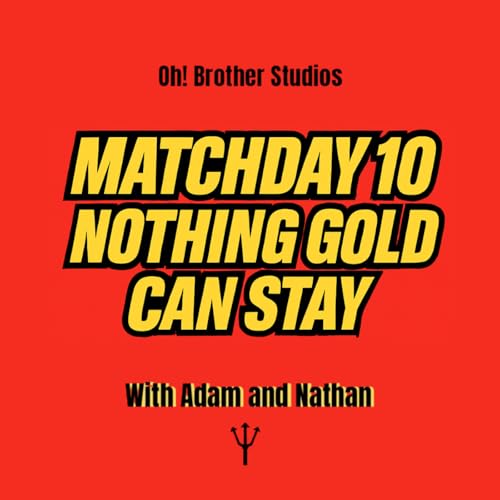 Match Day 10 - Nothing Gold Can Stay