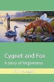 cygnet tackle  Cygnet and Fox: A story of forgiveness