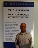 The Answer is in Your Hands: Be About Success! 0979729408 Book Cover