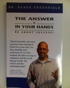 Paperback The Answer is in Your Hands: Be About Success! Book