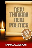 New Thinking New Politics: Africa's Transformation Playbook for New Breed Politicians 9789627440 Book Cover