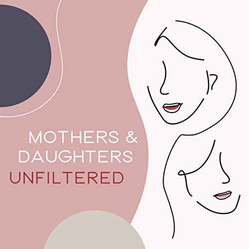 Mothers & Daughters Unfiltered cover art