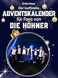  Der inoffizielle Adventskalender für Fans von Die Höhner: 24 Tage mit deinem Star bis Weihnachten. Fanbuch und Biografie in einem. Das ideale Geschenkt für alle Fans.
