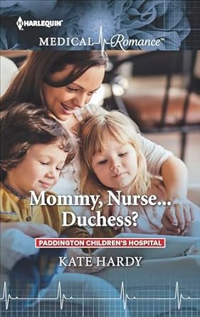 Heartwarming Adventure Awaits: A Review of ‘Mommy, Nurse . . . Duchess? (Paddington Children’s Hospital Book 883)’ Heartwarming Adventure Awaits: A Review of ‘Mommy, Nurse . . . Duchess? (Paddington Children’s Hospital Book 883)’