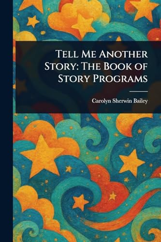 Tell Me Another Story: The Book of Story Programs