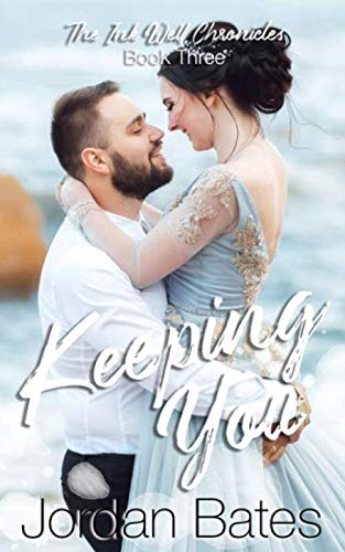 Keeping You (The Ink Well Chronicles) 1702817385 Book Cover