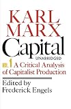 Capital Volume 1: A Critical Analysis of Capitalist Production: Vol 1